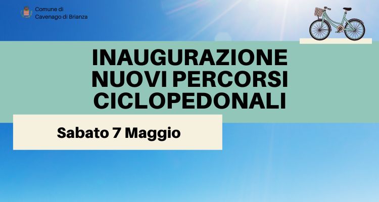 Sabato 7 Maggio, in occasione dell'edizione 2022 della Stracavenago, verranno inaugurati i nuovi percorsi ciclopedonali