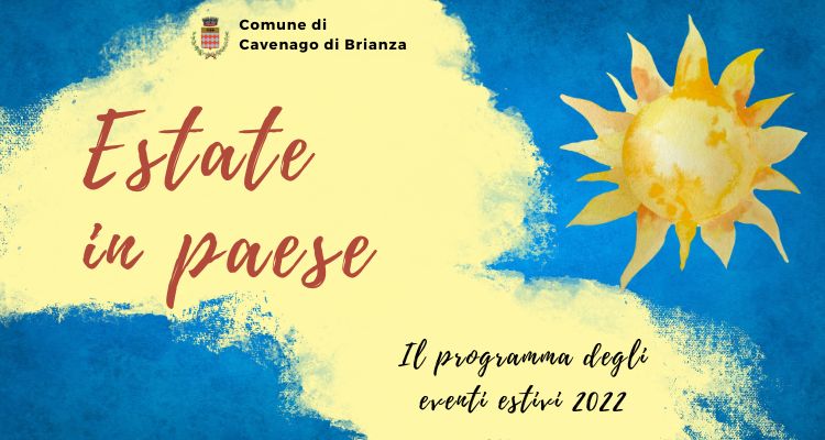 Il programma degli eventi estivi promossi dall'Amministrazione Comunale