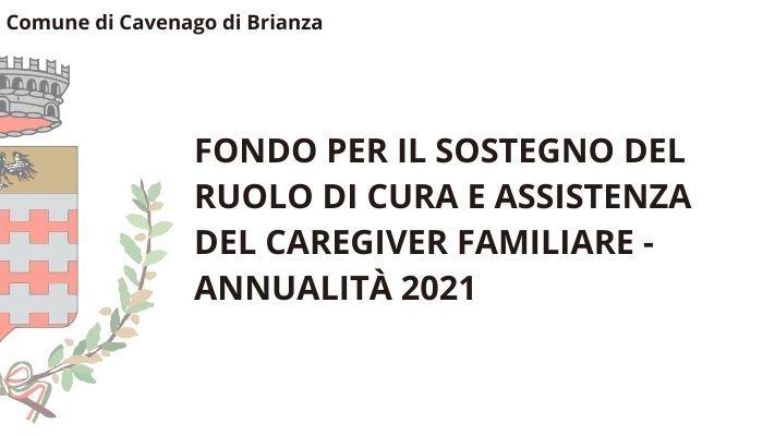 Immagine FONDO PER IL SOSTEGNO DEL RUOLO DI CURA E ASSISTENZA DEL CAREGIVER FAMILIARE - ANNUALITÀ 2021