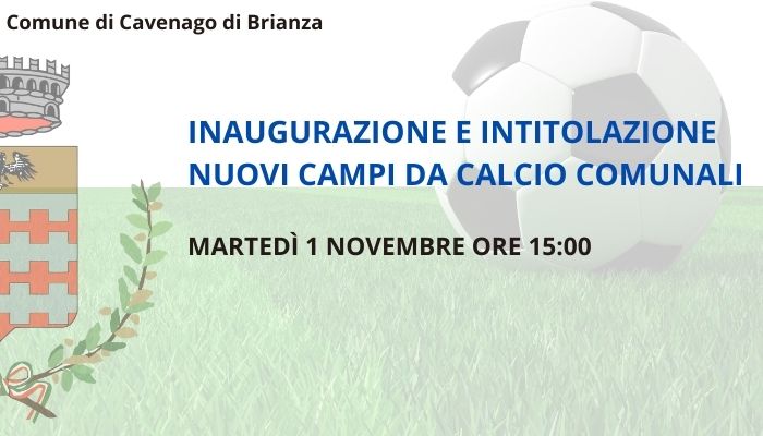 Immagine che raffigura INAUGURAZIONE E INTITOLAZIONE NUOVI CAMPI DA CALCIO COMUNALI